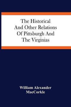 portada The Historical And Other Relations Of Pittsburgh And The Virginias (en Inglés)