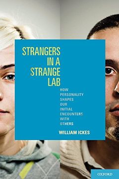 portada Strangers in a Strange Lab: How Personality Shapes our Initial Encounters With Others (en Inglés)