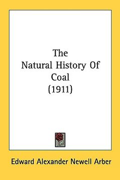 portada the natural history of coal (1911) (en Inglés)
