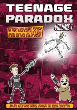 portada Teenage Paradox Volume 1 (Issues 1-4): An All-Ages Time Travel Comedy (in English)