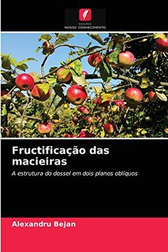 portada Fructificação das Macieiras: A Estrutura do Dossel em Dois Planos Oblíquos (en Portugués)
