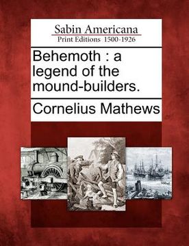 portada behemoth: a legend of the mound-builders. (en Inglés)