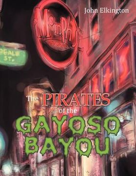 portada the pirates of the gayoso bayou (en Inglés)