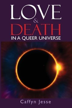 portada Love and Death: in a Queer Universe (en Inglés)