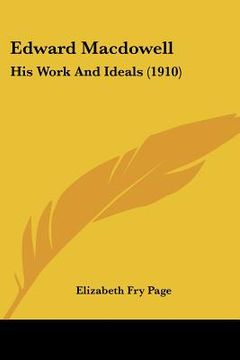portada edward macdowell: his work and ideals (1910) (in English)