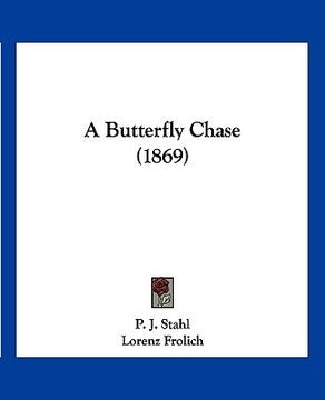 portada a butterfly chase (1869) (en Inglés)