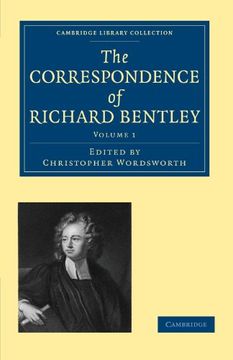 portada The Correspondence of Richard Bentley: Volume 1 (Cambridge Library Collection - Cambridge) (in English)