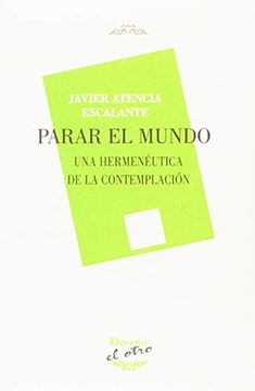 portada Parar el Mundo: Una Hermenéutica de la Contemplación (in Spanish)