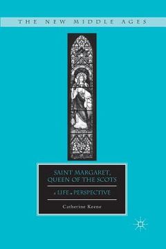 portada Saint Margaret, Queen of the Scots: A Life in Perspective (en Inglés)