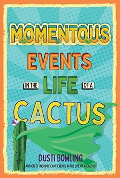 portada Momentous Events in the Life of a Cactus (en Inglés)