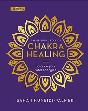 portada The Essential Book of Chakra Healing: Balance Your Vital Energies (Elements) (en Inglés)
