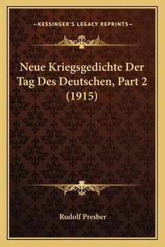 portada Neue Kriegsgedichte Der Tag Des Deutschen, Part 2 (1915) (en Alemán)