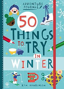 portada 50 Things to try in Winter (Adventure Journal) (en Inglés)