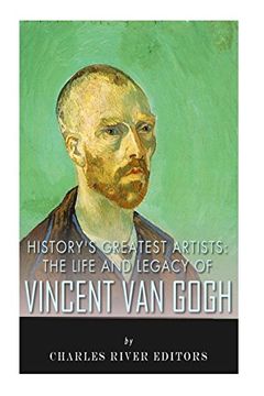 portada History's Greatest Artists: The Life and Legacy of Vincent van Gogh (en Inglés)