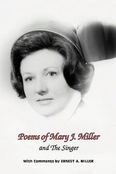 portada poems of mary j. miller - and the singer: instructions for anyone who loves to sing (in English)