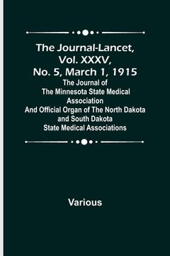 portada The Journal-Lancet, Vol. XXXV, No. 5, March 1, 1915; The Journal of the Minnesota State Medical Association and Official Organ of the North Dakota and (in English)