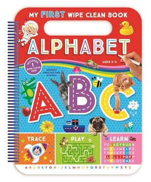 portada My First Wipe-Clean Book: Alphabet-Teacher-Approved Activities to Help Kids Trace, Write, and Learn Letters and First Words (en Inglés)