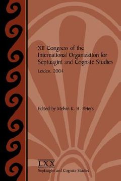 portada xii congress of the international organization for septuagint and cognate studies, leiden, 2004