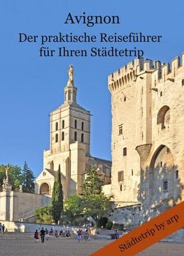 portada Avignon - der Praktische Reiseführer für Ihren Städtetrip (in German)