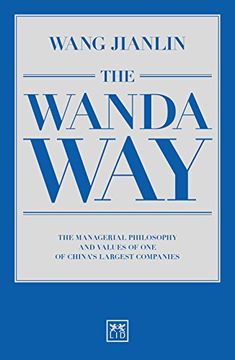 portada The Wanda Way: The Managerial Philosophy and Values of One of China's Largest Companies