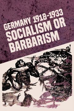 portada Germany 1918-1933: Socialism or Barbarism 