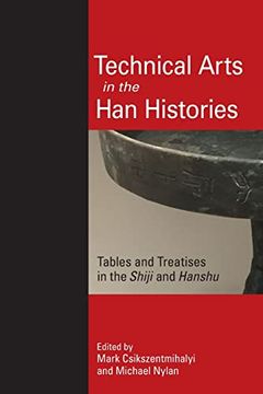 portada Technical Arts in the han Histories: Tables and Treatises in the Shiji and Hanshu (Suny in Chinese Philosophy and Culture) (en Inglés)