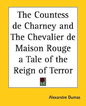 portada the countess de charney and the chevalier de maison rouge a tale of the reign of terror