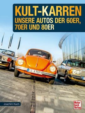 portada Kult-Karren: Unsere Autos der 60Er, 70Er und 80Er Unsere Autos der 60Er, 70Er und 80Er (en Alemán)