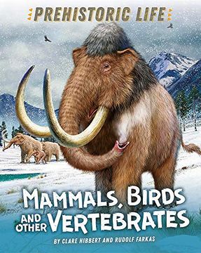 portada Mammals, Birds and Other Vertebrates (Prehistoric Life) (en Inglés)