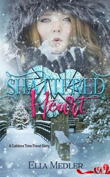 portada Shattered Heart: A Calidora Time-Travel Story (en Inglés)