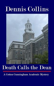 portada Death Calls the Dean: A Cotton Cunningham Academic Mystery (in English)