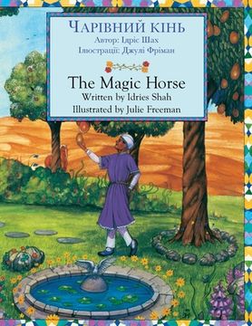 portada The Magic Horse / ЧАРІВНИЙ КІНЬ: Bilingual English-Ukrainian Edition / Д (en Inglés)