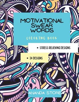portada Motivational Swear Words Coloring Book: Motivational Coloring Book For All Ages: Coloring Book for Inspiration and Relaxation with Encouraging Positiv (en Inglés)