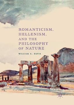 portada Romanticism, Hellenism, and the Philosophy of Nature (en Inglés)