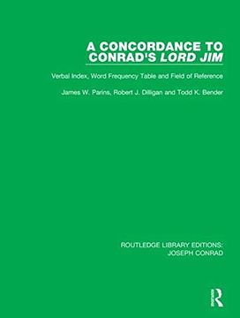 portada A Concordance to Conrad's Lord Jim: Verbal Index, Word Frequency Table and Field of Reference (Routledge Library Editions: Joseph Conrad) (en Inglés)