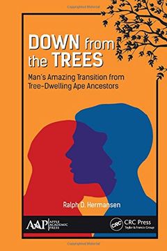 portada Down from the Trees: Man's Amazing Transition from Tree-Dwelling Ape Ancestors (en Inglés)