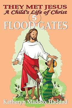 portada Flood Gates (Child's Life of Christ) (en Inglés)