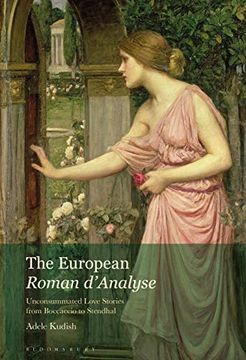 portada The European Roman D’Analyse: Unconsummated Love Stories From Boccaccio to Stendhal (en Inglés)