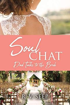 portada Soulchat: Dad Talks to the Bride (in English)
