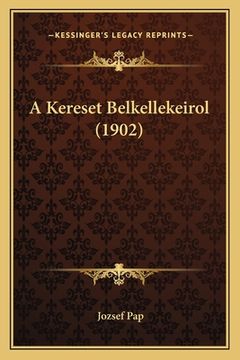 portada A Kereset Belkellekeirol (1902) (en Húngaro)