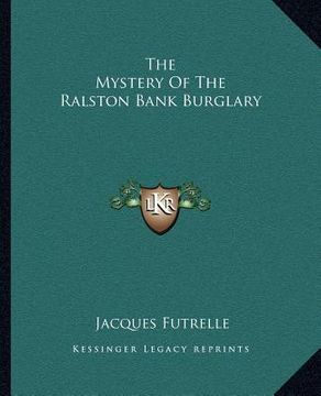 portada the mystery of the ralston bank burglary (en Inglés)