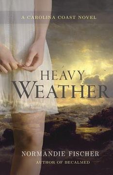 portada Heavy Weather: A Carolina Coast Novel (en Inglés)