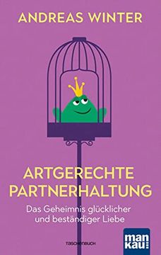 portada Artgerechte Partnerhaltung. Das Geheimnis Glücklicher und Beständiger Liebe (in German)