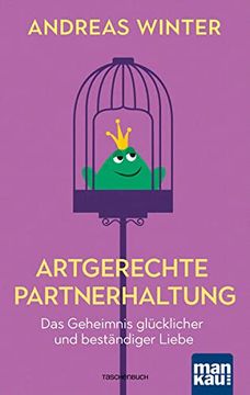 portada Artgerechte Partnerhaltung. Das Geheimnis Glücklicher und Beständiger Liebe (en Alemán)