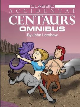 portada Classic Accidental Centaurs Omnibus (en Inglés)