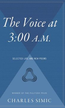 portada The Voice at 3: 00 A. M. Selected Late and new Poems (en Inglés)