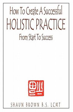 portada how to create a successful holistic practice (en Inglés)