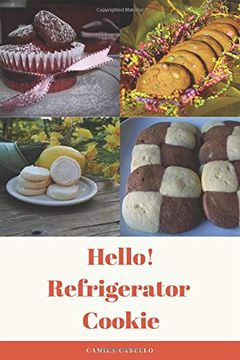 portada Hello! Refrigerator Cookie: 50 Best Delicious Refrigerator Cookie Recipes Ever! (en Inglés)