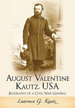 portada August Valentine Kautz, USA: Biography of a Civil War General