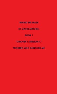 portada Behind the Mask Part 1: The Hero Who Annoyed Me (in English)